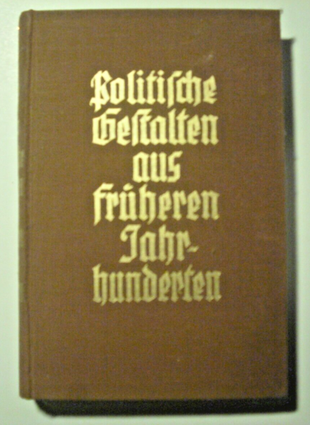 Politische Gestalten aus früheren Jahrhunderten von Hans von Frisch (1939)